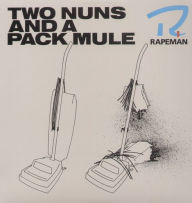 Title: Two Nuns and a Pack Mule, Artist: Rapeman