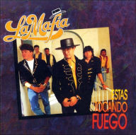 Title: Estas Tocando Fuego, Artist: La Mafia