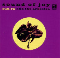 Title: Sound of Joy, Artist: Sun Ra Arkestra