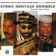 Title: Freedom Jazz Dance, Artist: Ethnic Heritage Ensemble