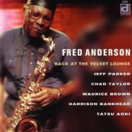 Title: Back at the Velvet Lounge, Artist: Fred Anderson