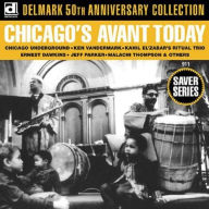 Title: Chicago's Avant Today: Delmark 50th Anniversary Collection, Artist: CHICAGO'S AVANT TODAY / VARIOUS