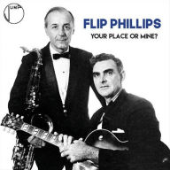 Title: Your Place or Mine?, Artist: Flip Phillips
