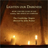 Title: Lighten our Darkness, Artist: Cambridge Singers