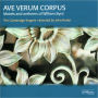 William Byrd: Ave Verum Corpus; Motets and Anthems