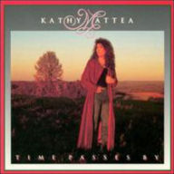 Title: Time Passes By, Artist: Kathy Mattea