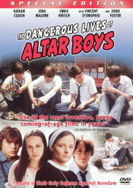 Dangerous Lives of Altar Boys