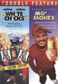 White Chicks/Mo' Money