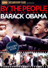 By the People: The Election of Barack Obama
