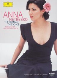 Anna Netrebko: The Woman, The Voice