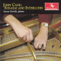 John Cage: Sonatas and Interludes