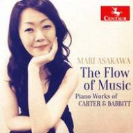 Title: The Flow of Music: Piano Works by Carter & Babbitt, Artist: Mari Asakawa
