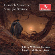 Title: Heinrich Marschner: Songs for Baritone, Artist: Jeffrey Williams