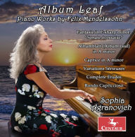 Title: Album Leaf: Piano Works by Felix Mendelssohn, Artist: Sophia Agranovich