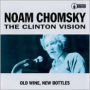 Clinton Vision: Old Wine, New Bottles