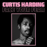 Title: Face Your Fear, Artist: Curtis Harding