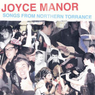 Title: Songs From Northern Torrance, Artist: Joyce Manor