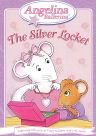 Angelina Ballerina: the Silver Locket