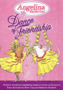 Angelina Ballerina: Dance of Friendship