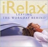 iRelax: Leaving the Workday Behind