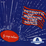 Title: Patriotic and Morning Time Songs, Artist: Hap Palmer