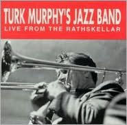 Title: Live from the Rathskellar, Vol. 1, Artist: Turk Murphy