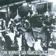 Title: A Lost Treasure, Artist: Turk Murphy & His San Francisco Jazz Band