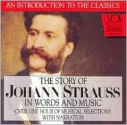 Story of Johann Strauss in Words and Music