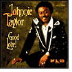 Title: Good Love!, Artist: Johnnie Taylor