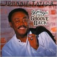 Title: Gotta Get the Groove Back, Artist: Johnnie Taylor