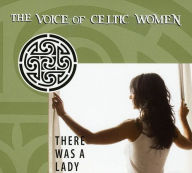 Title: There Was a Lady: The Voice of Celtic Women [1997], Artist: N/A
