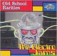 Title: Old School Rarities: Electro Jams, Artist: N/A