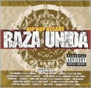 Raza Unida: Hip Hop Decade