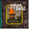 Dancing with the Dead