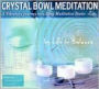 Crystal Bowl Meditation