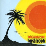 Title: Bushrock, Artist: 10 Ft. Ganja Plant