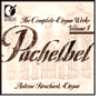 Pachelbel: Complete Organ Works, Vol. 1