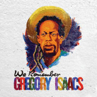 Title: We Remember Gregory Isaacs, Artist: N/A