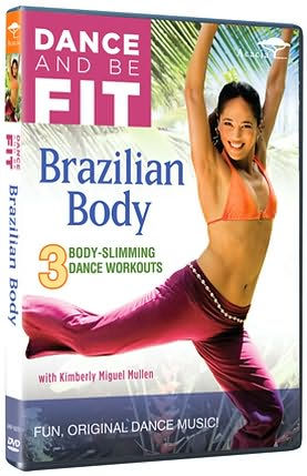 Dance and Be Fit: Brazilian Body by Kimberly Miguel Mullen | DVD | Barnes u0026  Noble®