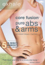 Exhale: Core Fusion - Pure Abs & Arms