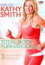 Ageless With Kathy Smith: Total Body Turnaround