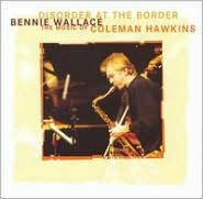 Disorder at the Border: The Music of Coleman Hawkins