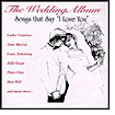 Wedding Album: Songs That Say I Love You