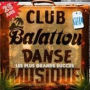 Les Plus Grands Succès Du Club Balattou 25 Ans