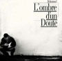 L’Ombre D’Un Doute