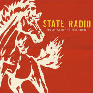 Title: Us Against the Crown, Artist: State Radio