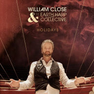 Title: Holidays, Artist: William Close & the Earth Harp Collective
