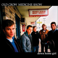 Title: Down Home Girl, Artist: Old Crow Medicine Show