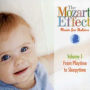 The Mozart Effect: Music for Babies, Vol. 1: Playtime to Sleepytime