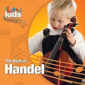 Classical Kids: The Best of Handel